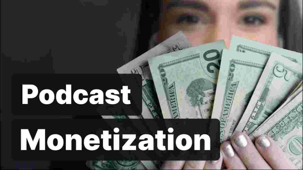 Podcast Monetization Methods