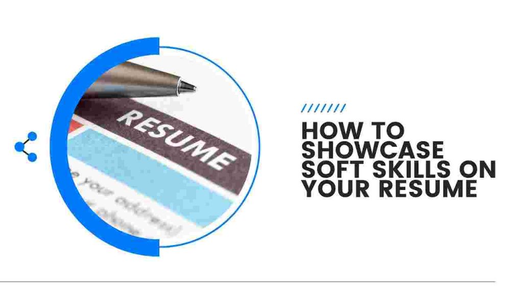 Highlight Soft Skills on Your Resume