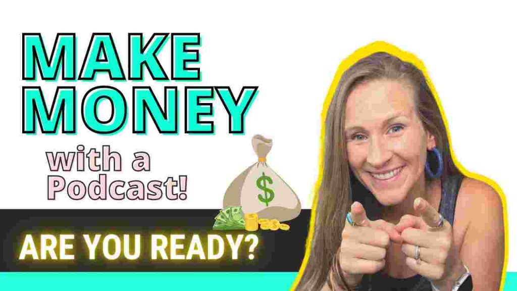 Make Money with Your Podcast