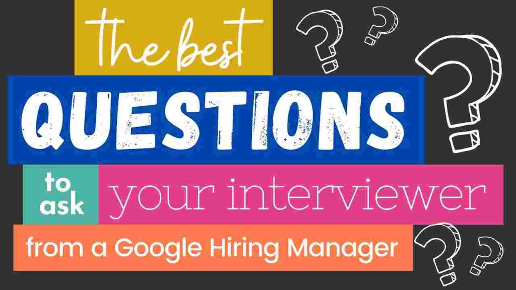 Questions to ask your Interviewer